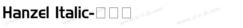 Hanzel Italic字体转换